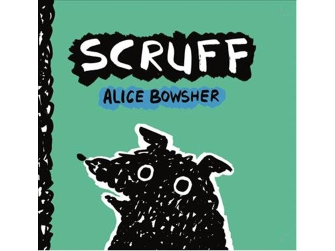 Scruff de Alice Bowsher (Inglés)