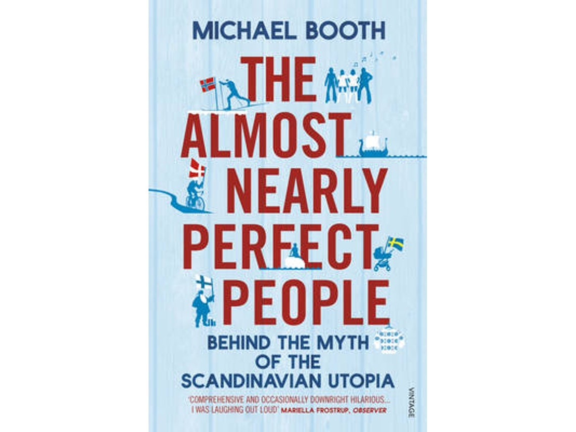 The Almost Nearly Perfect People de Michael Booth (Inglés)