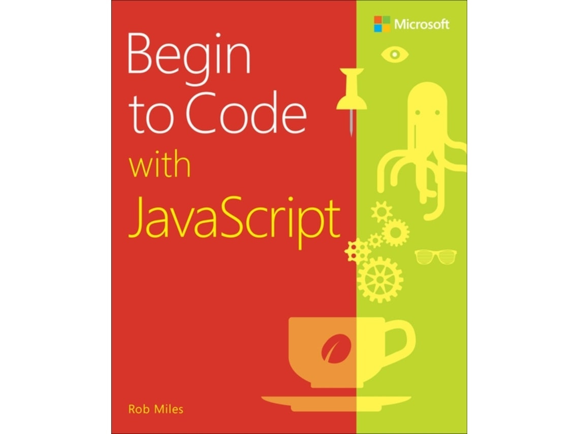 Begin to Code with JavaScript by Rob Miles (English)