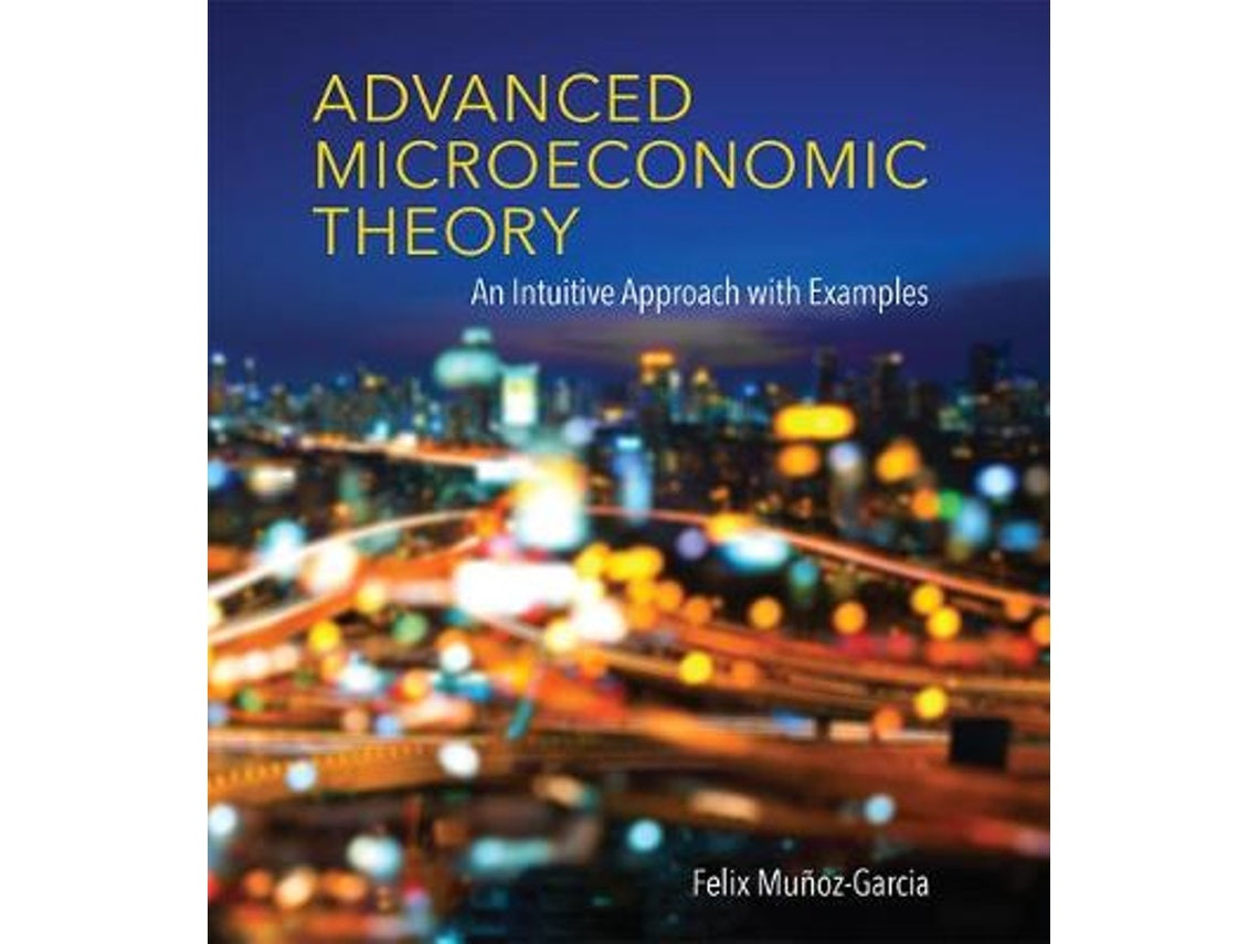 Advanced Microeconomic Theory by Felix Munoz-Garcia (English)