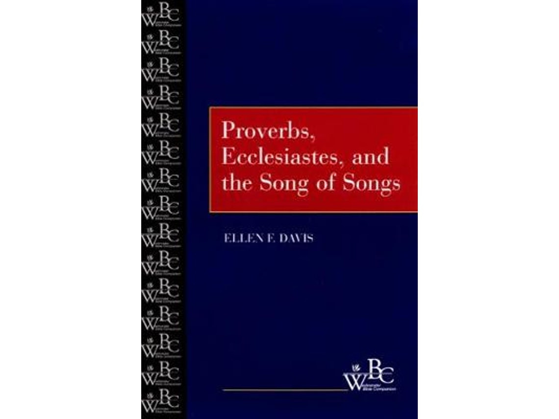 Proverbs, Ecclesiastes and the Song of Songs by Ellen F. Davis (English)