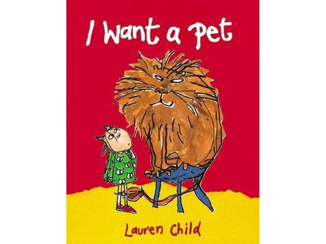 I Want a Pet de Lauren Child (Inglés)