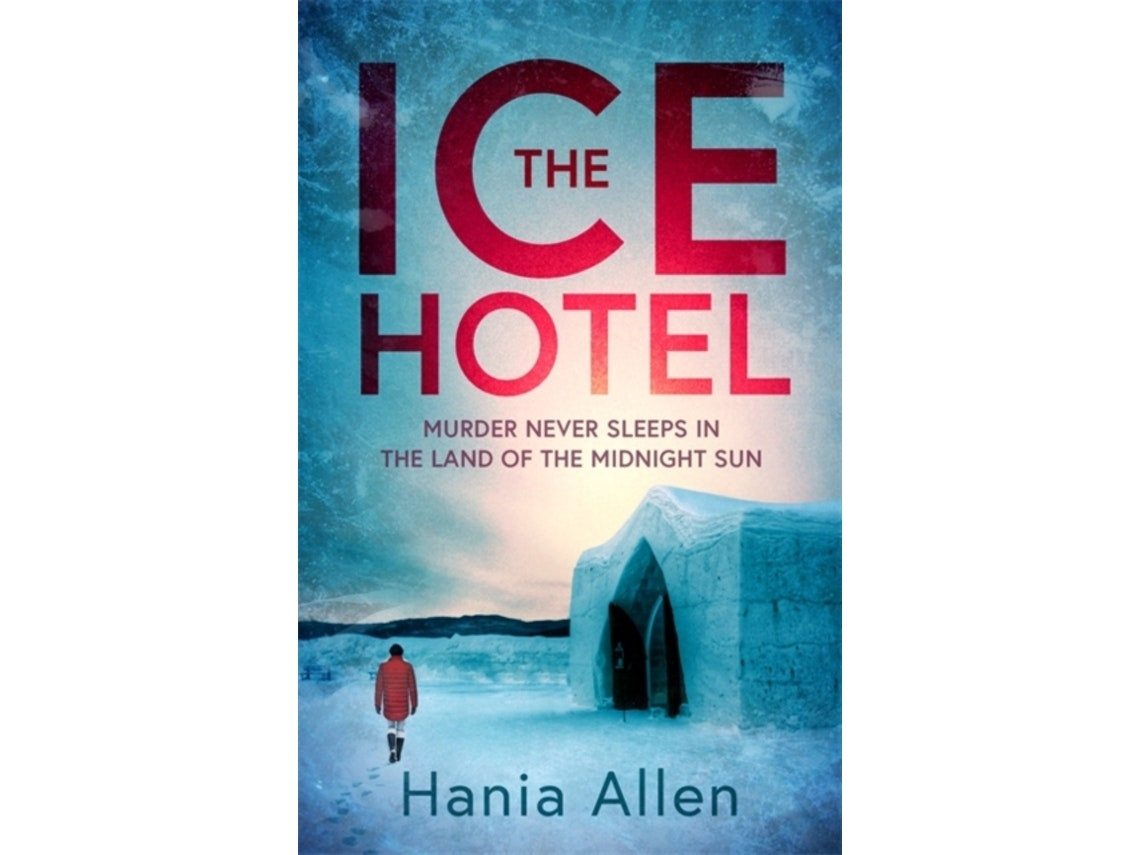 The Ice Hotel de Hania Allen (Inglés)