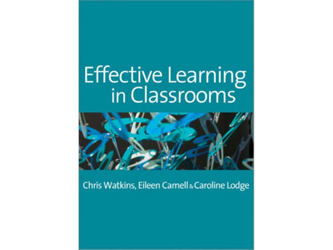 Effective Learning in Classrooms de Chris Watkins, Eileen Carnell y Caroline M. Lodge (Inglés)