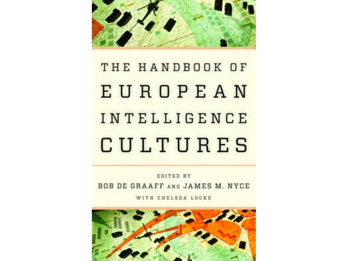 Handbook of European Intelligence Cultures de Chelsea Locke, Bob De Graaff y James M Nyce (Inglés)