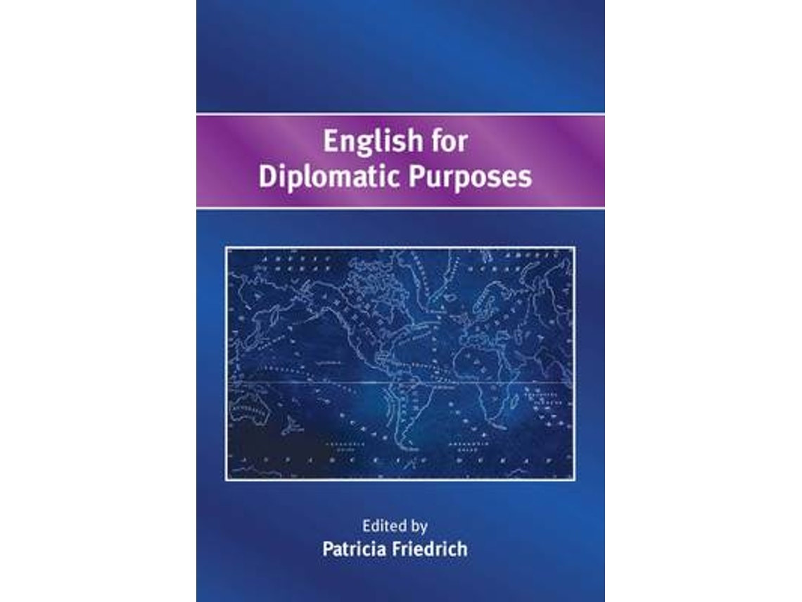 English for Diplomatic Purposes de Patricia Friedrich (Inglés)