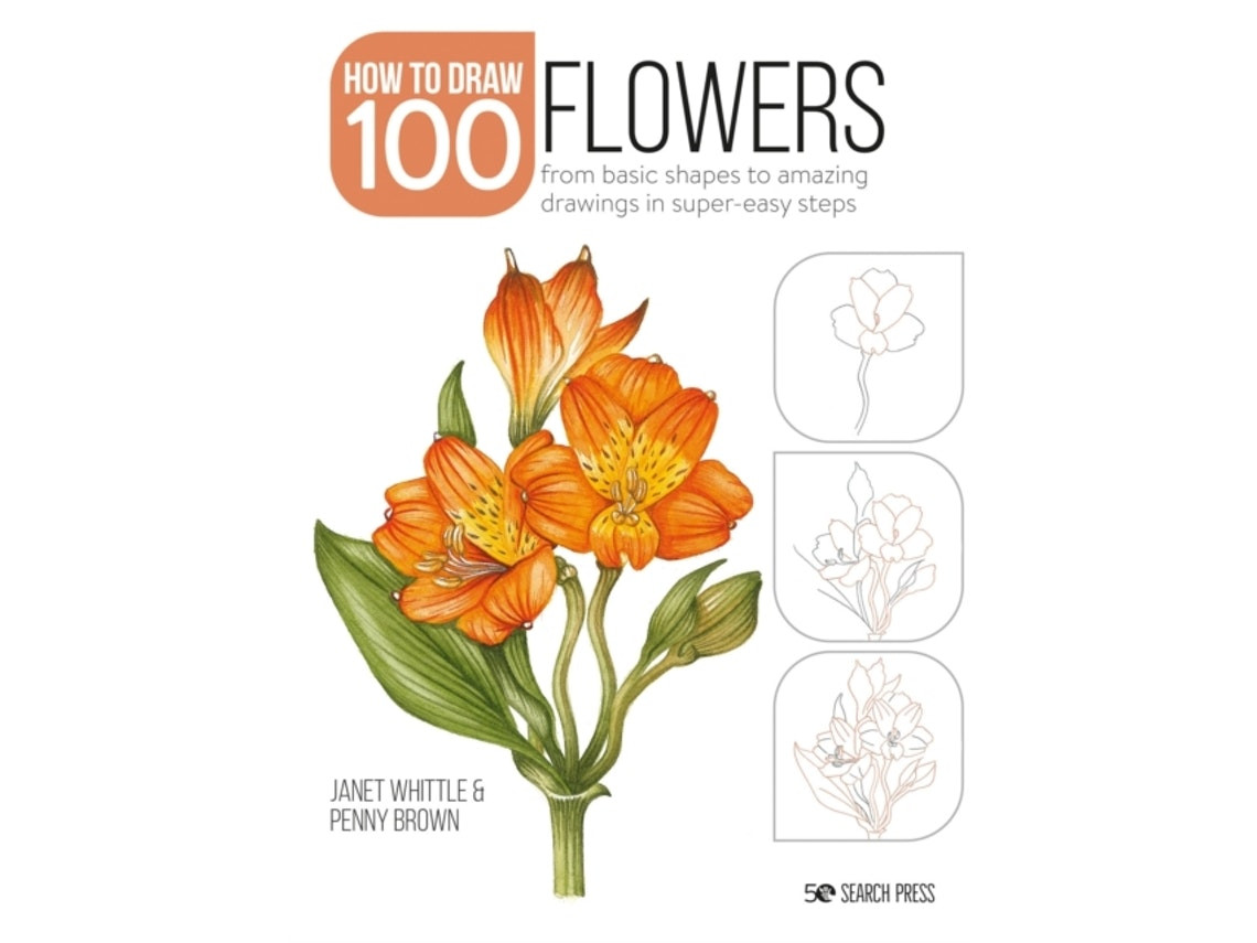 Draw 100: Flowers de Janet Whittle y Penny Brown (Inglés)
