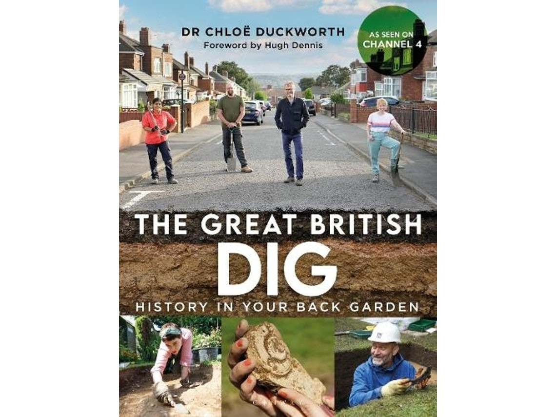 The Great British Dig de la Dra Chloe Duckworth (Inglés)