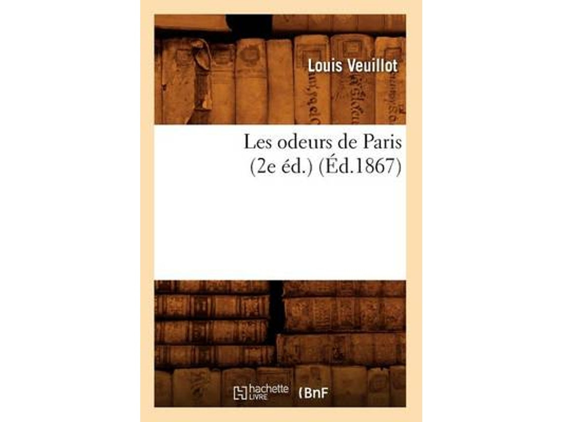 Les odeurs de Paris by Louis Veuillot (French)