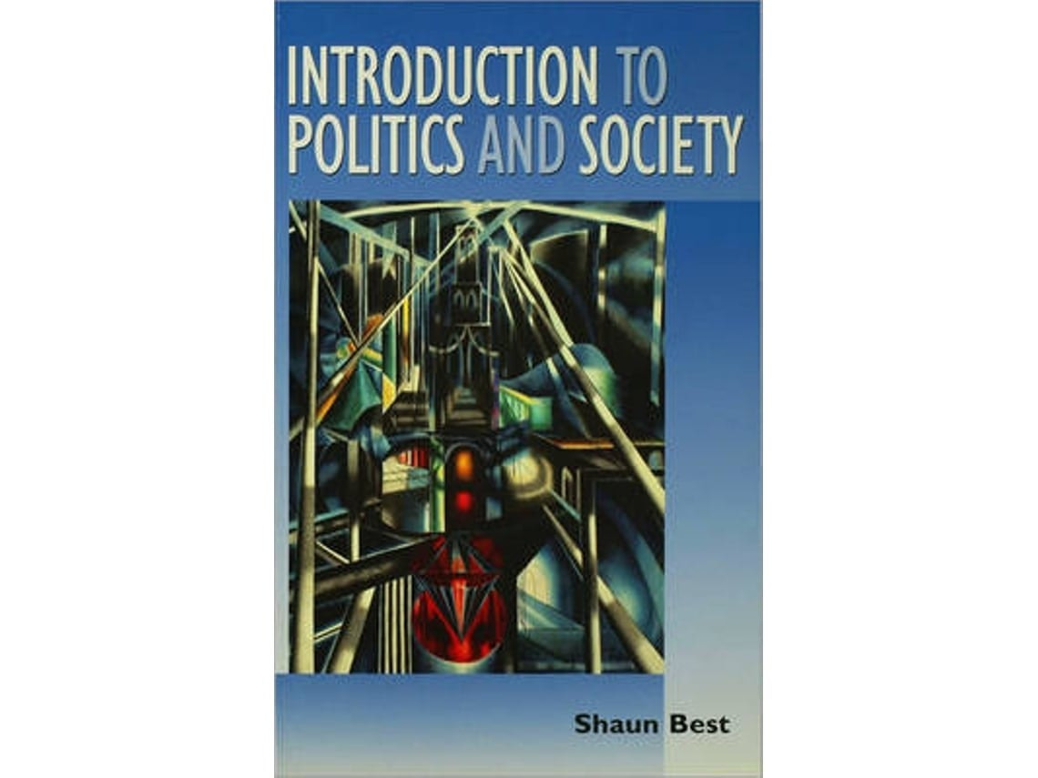 Introduction to Politics and Society de Shaun Best (Inglés)