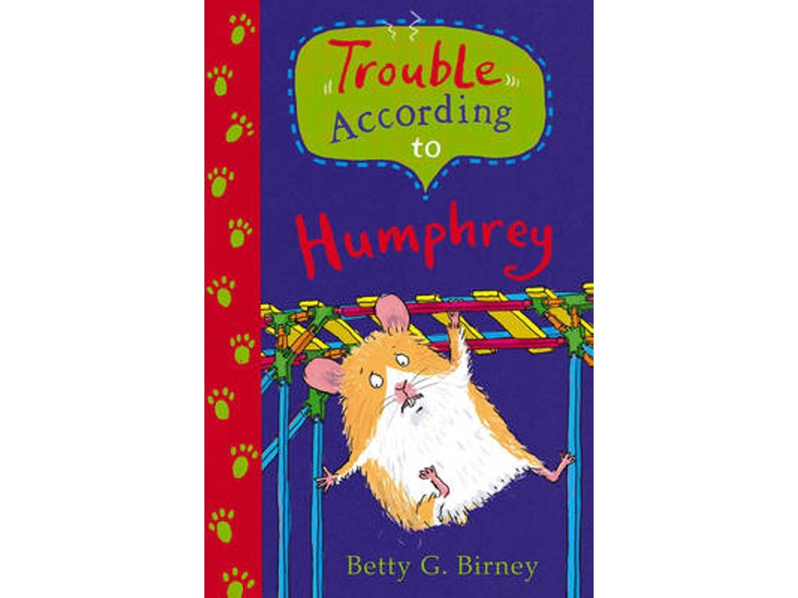 Trouble According to Humphrey by Betty G. Birney (English)
