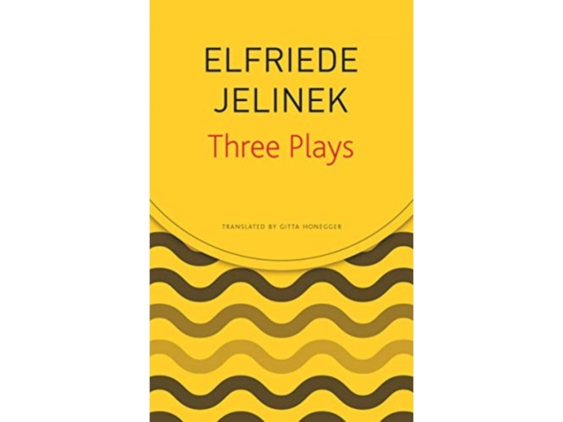 Three Plays de Elfriede Jelinek (Inglés)