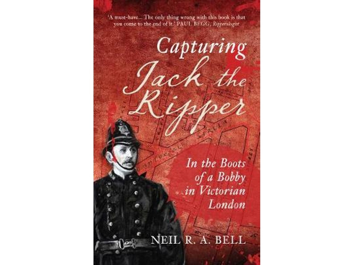 Capturing Jack the Ripper de Neil R A Bell (Inglés)