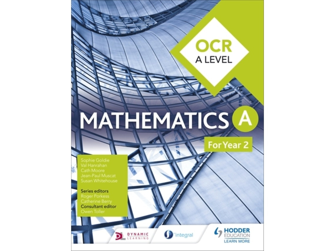 OCR A Level Mathematics Year 2 de Sophie Goldie, Susan Whitehouse, Val Hanrahan, Cath Moore, Jean‑Paul Muscat (Inglés)