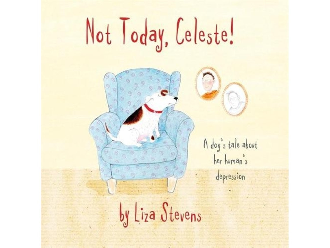 Not Today, Celeste! de Liza Stevens (Inglés)