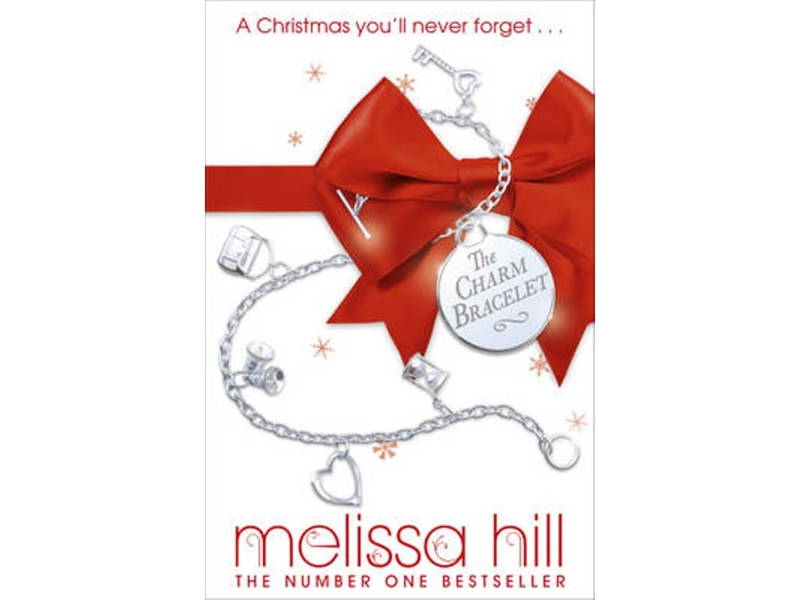 The Charm Bracelet de Melissa Hill (Inglés)