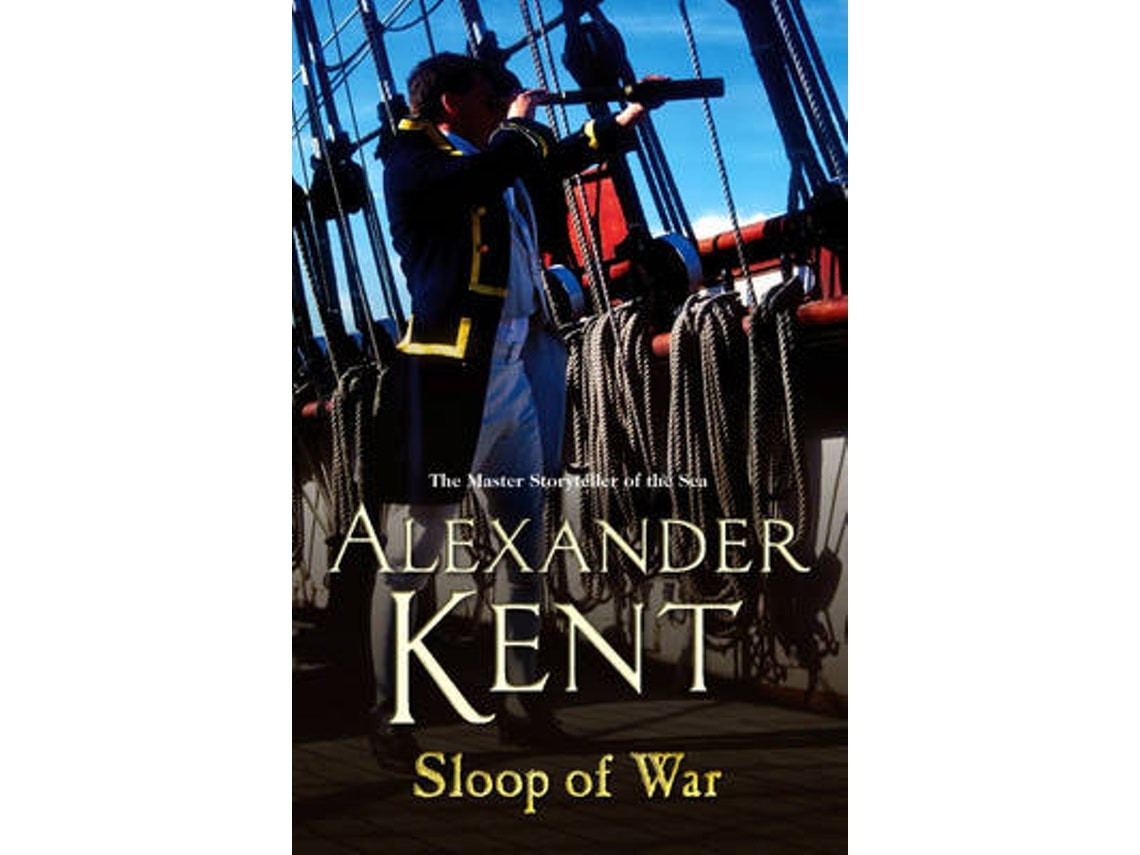 Sloop of War de Alexander Kent (Inglés)