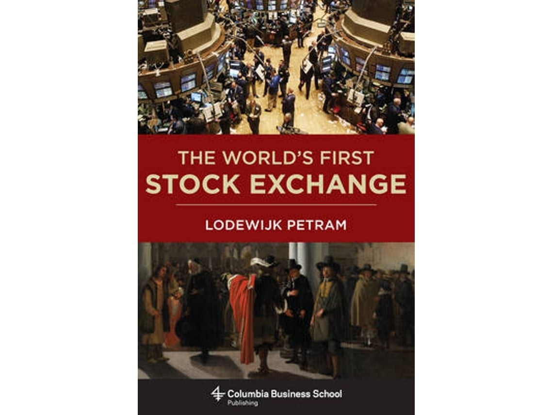 The World's First Stock Exchange de Lodewijk Petram (Inglés)