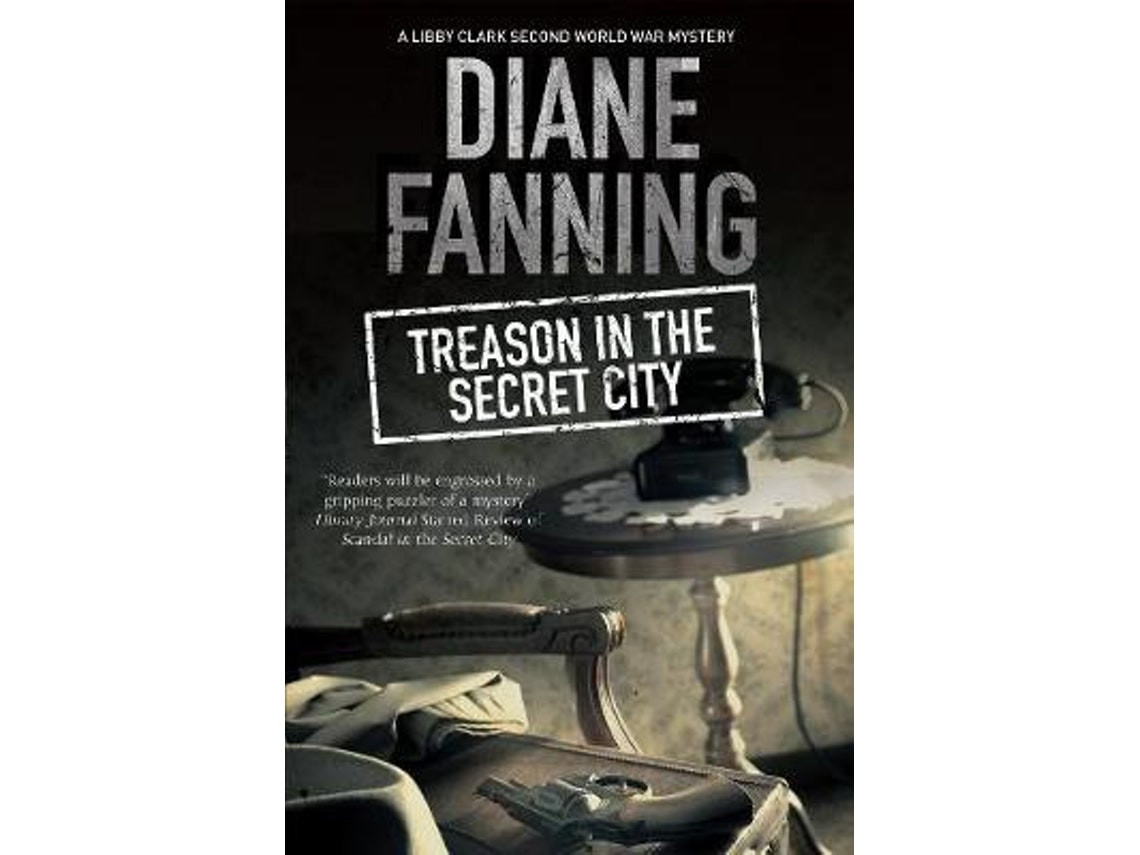 Treason in the Secret City de Diane Fanning (Inglés)