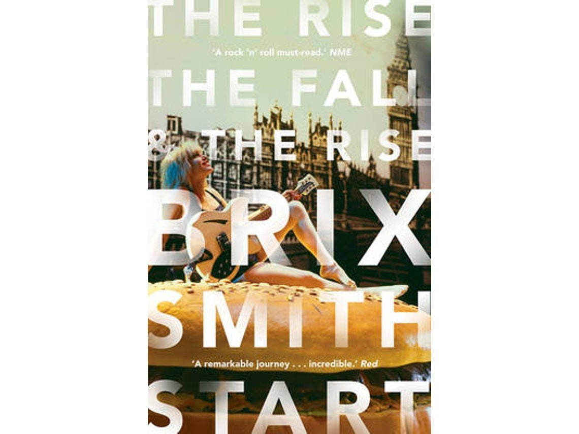 The Rise, the Fall and the Rise de Brix Smith Start (Inglés)