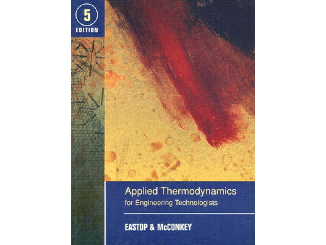 Applied Thermodynamics for Engineering Technologists de T.D. Eastop y A. McConkey (Inglés)