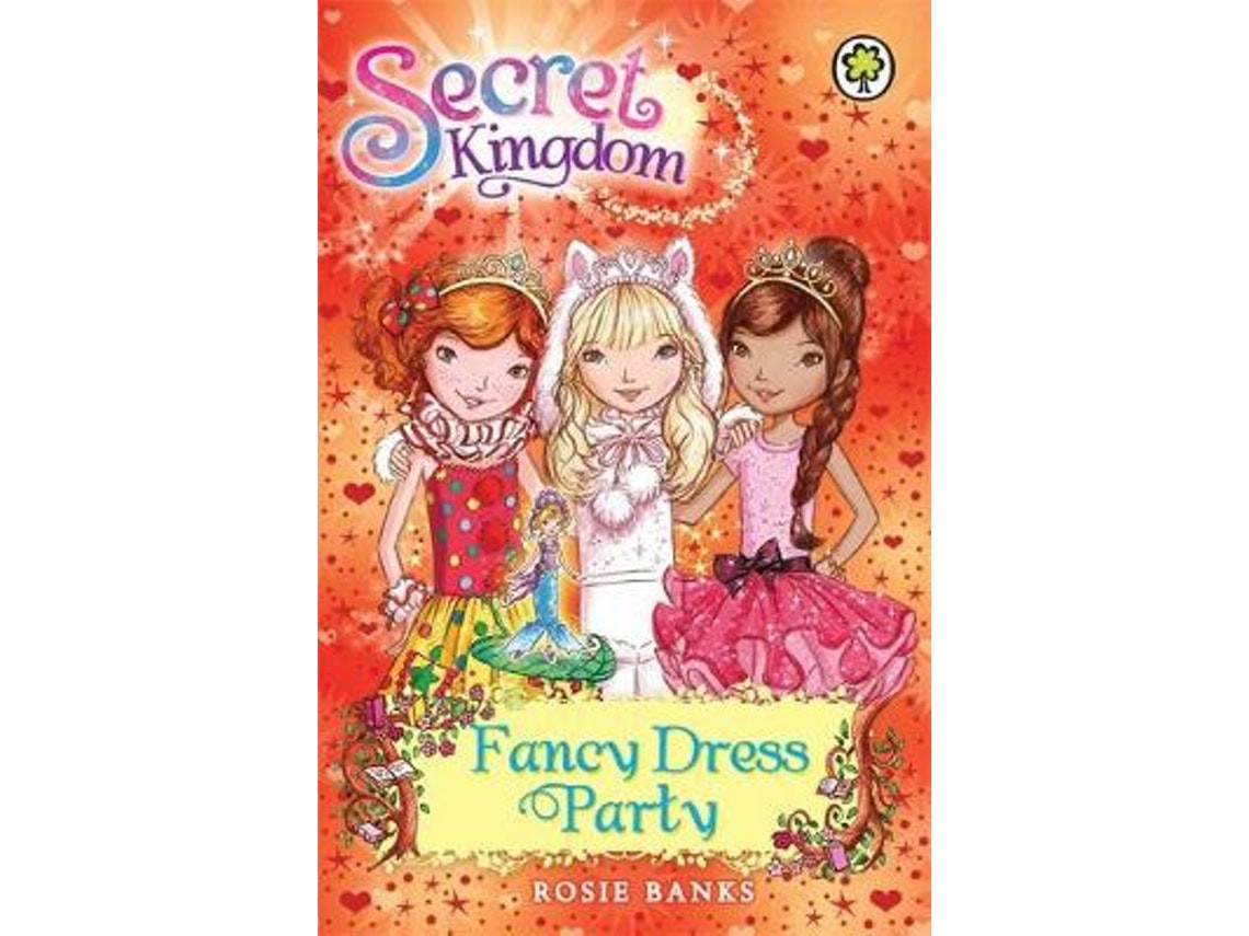 Secret Kingdom: Fancy Dress Party by Rosie Banks (English)