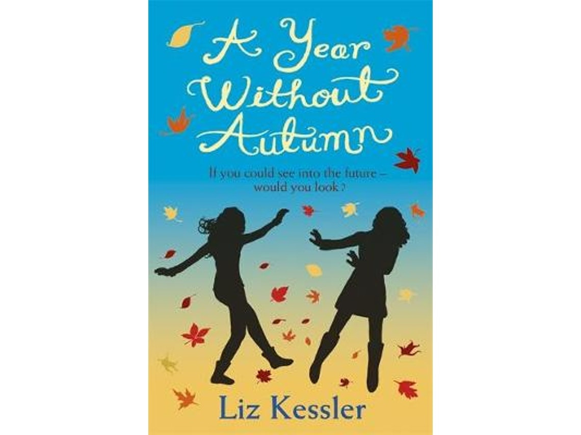 A Year Without Autumn de Liz Kessler (Inglés)