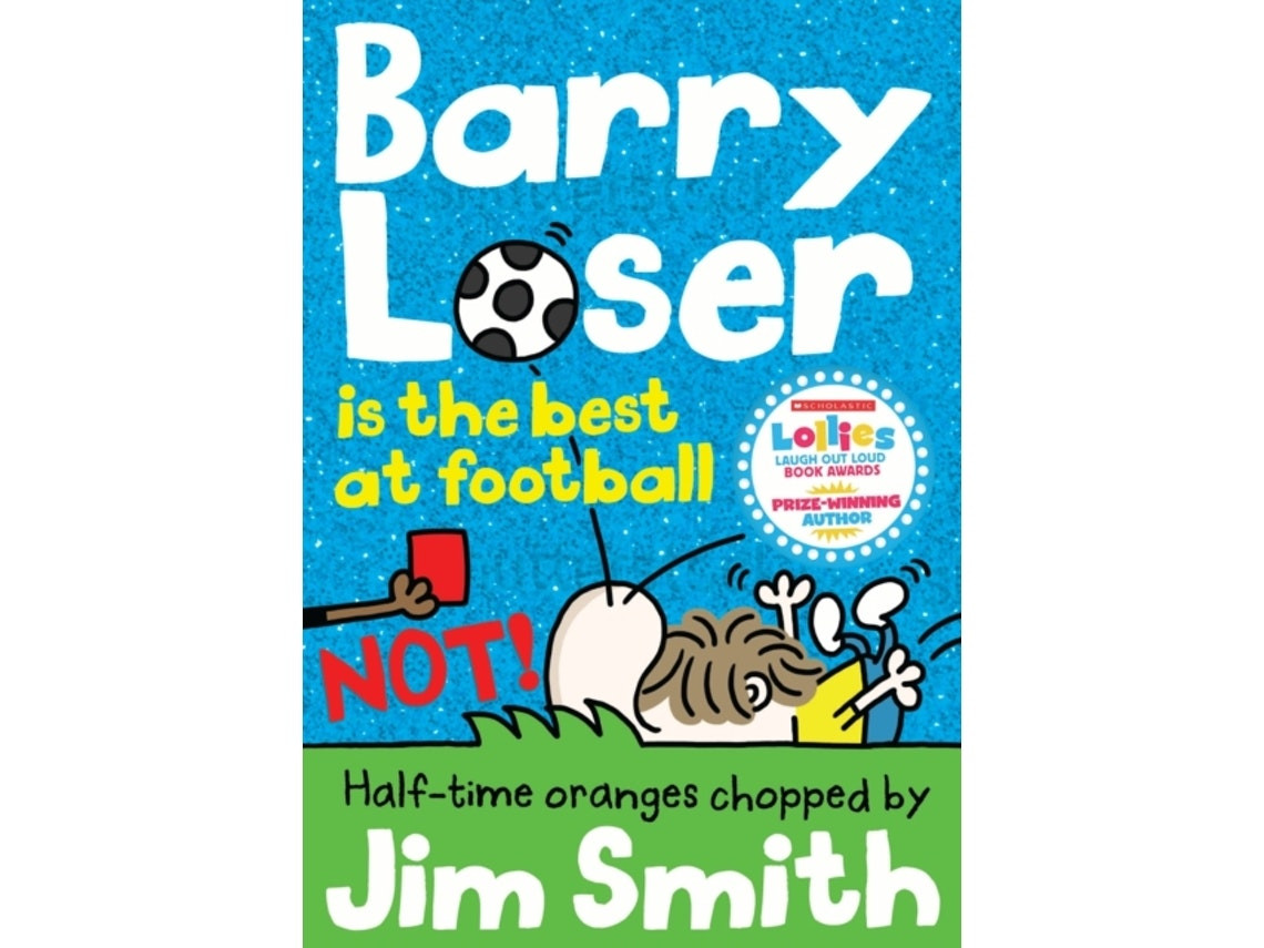 Barry Loser is the Best at Football Not! de Jim Smith (Inglés)