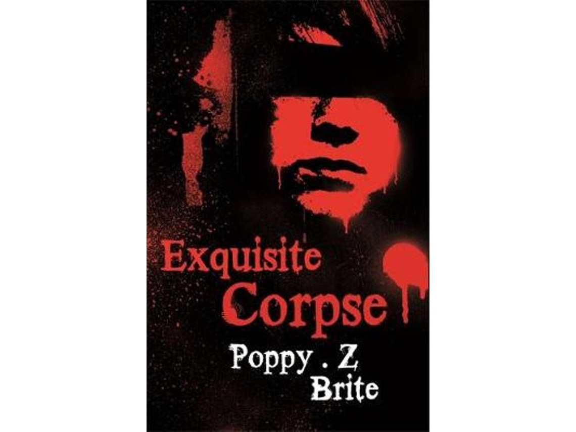Exquisite Corpse de Poppy Z. Brite (Inglés)
