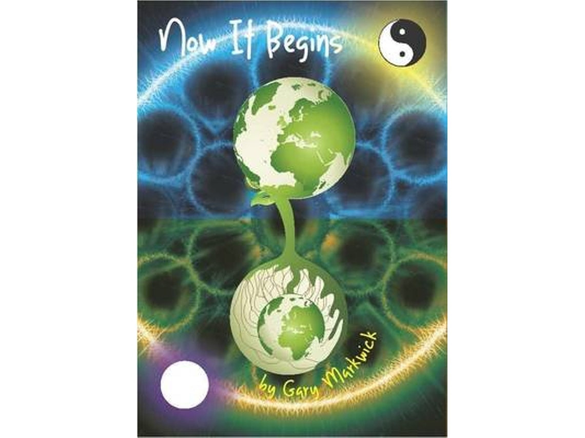 Now It Begins de Gary Markwick (Inglés)