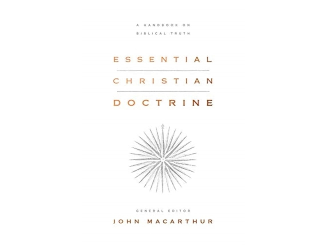 Essential Christian Doctrine by Edited by John MacArthur (English)