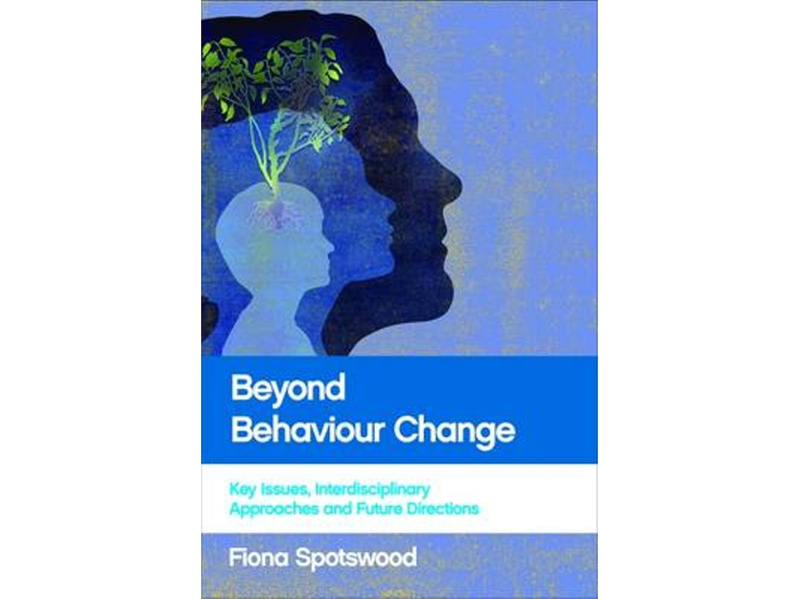 Beyond Behaviour Change de Fiona Spotswood (Inglés)