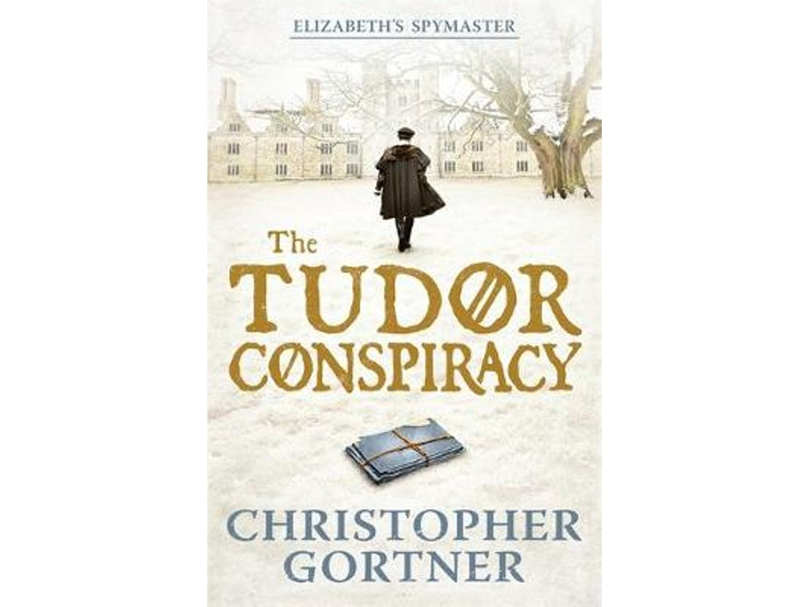 The Tudor Conspiracy de Christopher Gortner (Inglés)