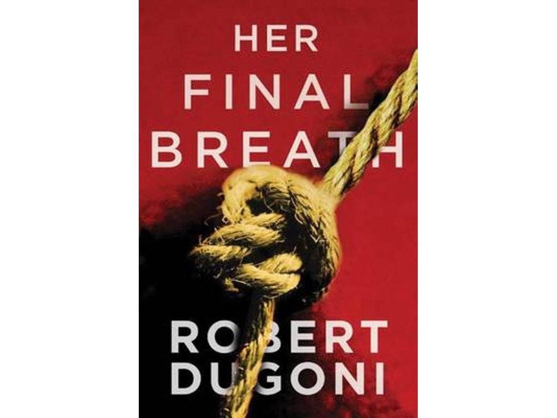Her Final Breath de Robert Dugoni (Inglés)