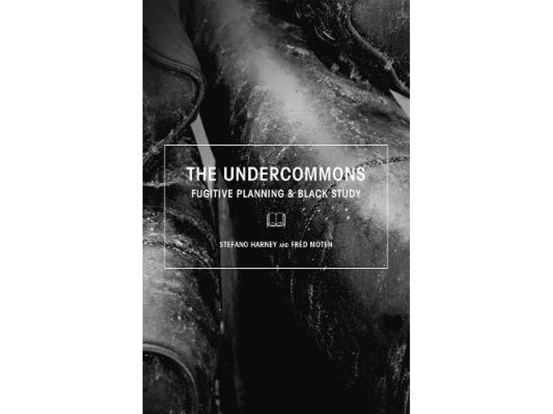 The Undercommons by Stefano Harney and Fred Moten (English)