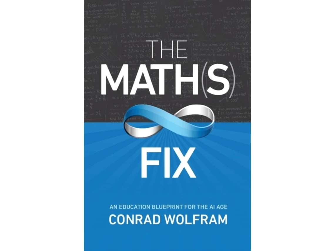 The Math(s) Fix de Conrad Wolfram (Inglés)