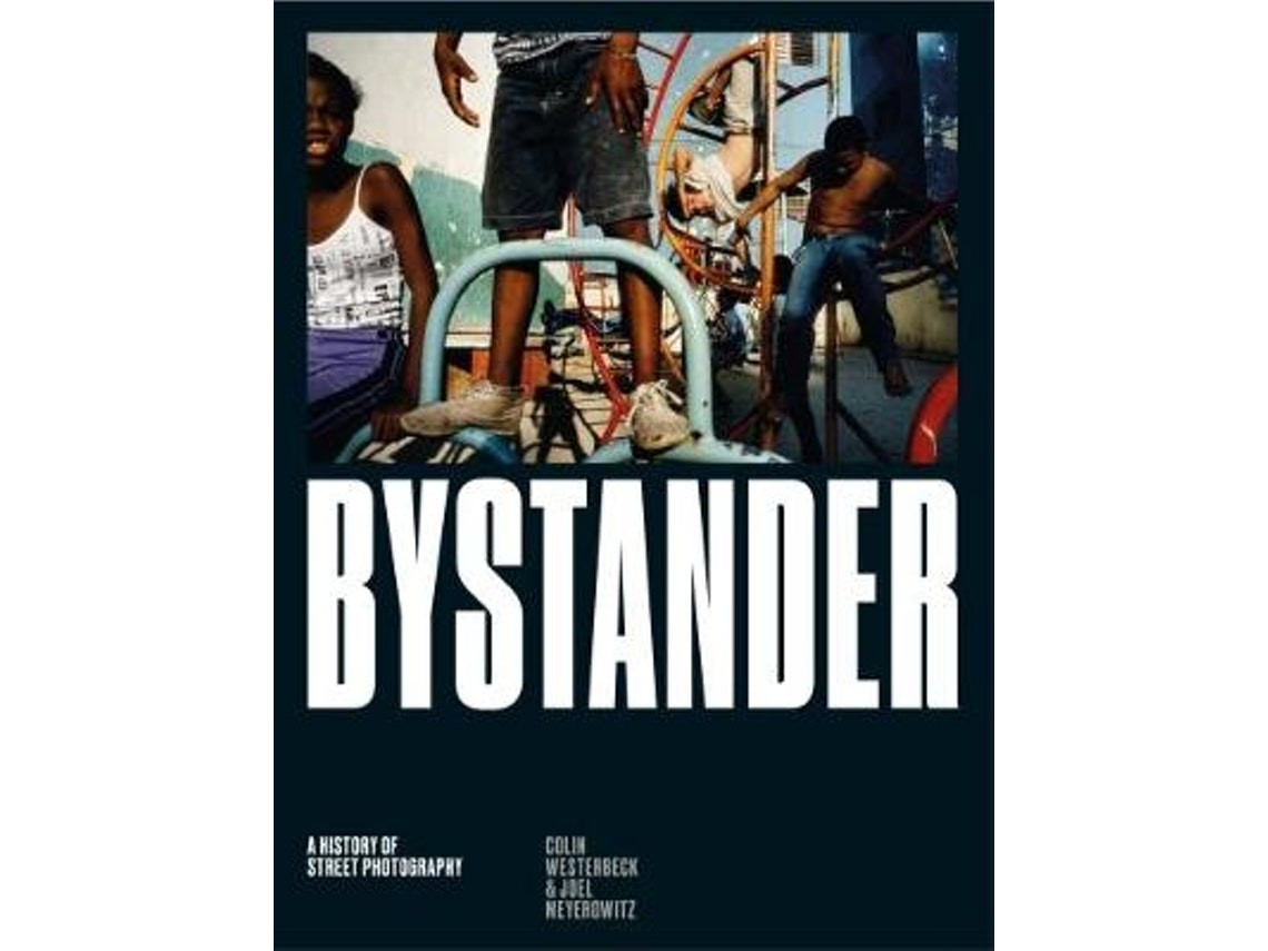 Bystander by Colin Westerbeck and Joel Meyerowitz (English)