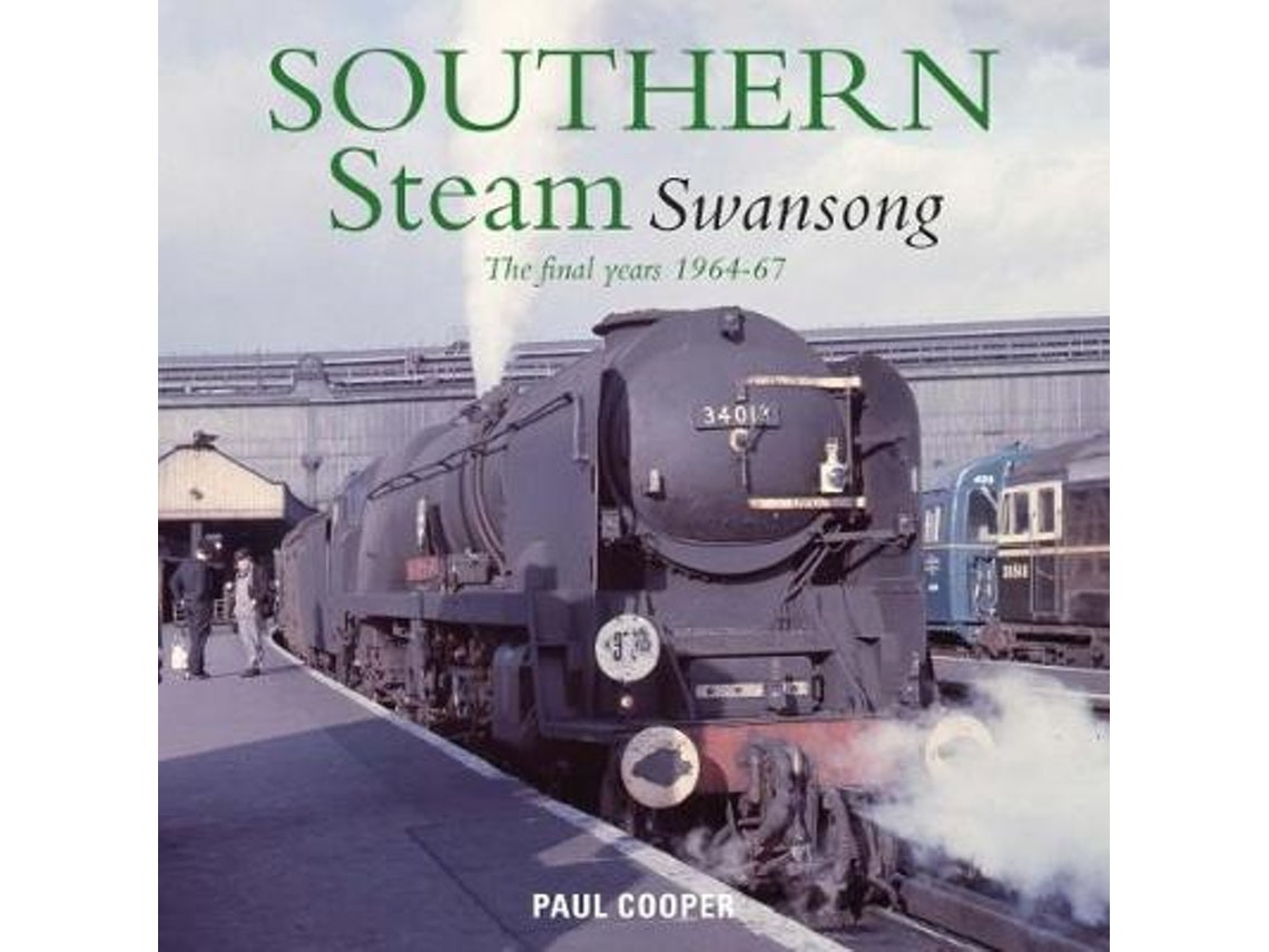 Southern Steam Swansong by Paul Cooper (English)