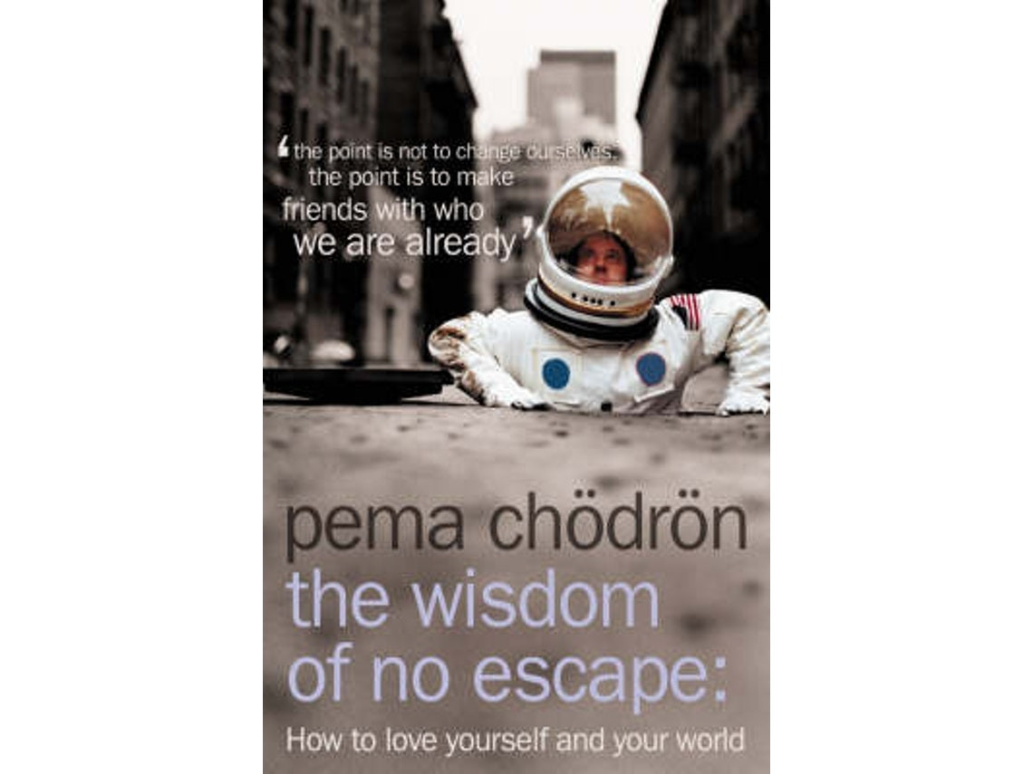 The Wisdom of No Escape by Pema Chödrön (English)