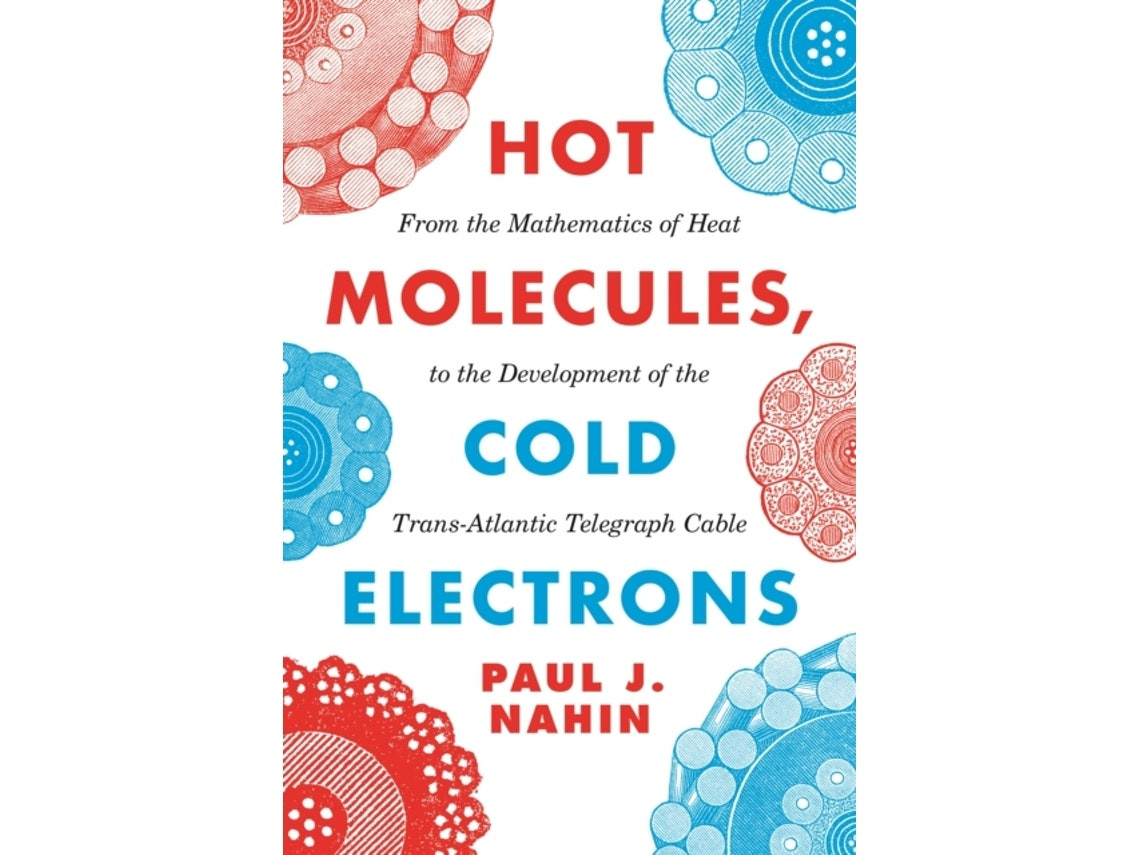 Hot Molecules, Cold Electrons de Paul J. Nahin (Inglés)