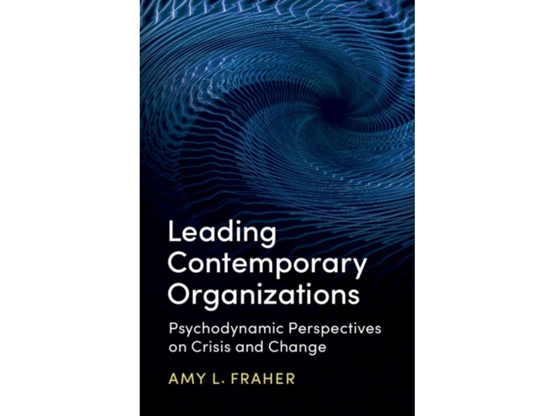Leading Contemporary Organizations de Amy L. Fraher (Inglés)