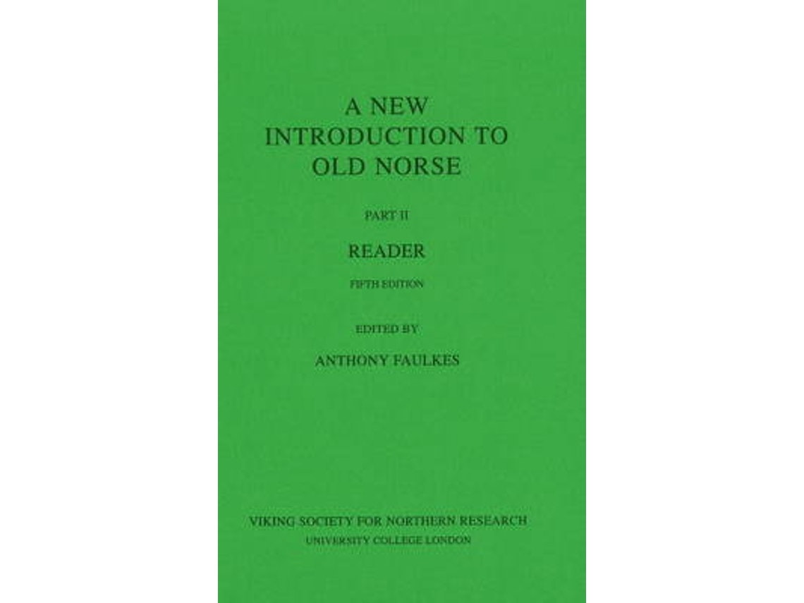 A New Introduction to Old Norse by Edited by Anthony Faulkes (English)