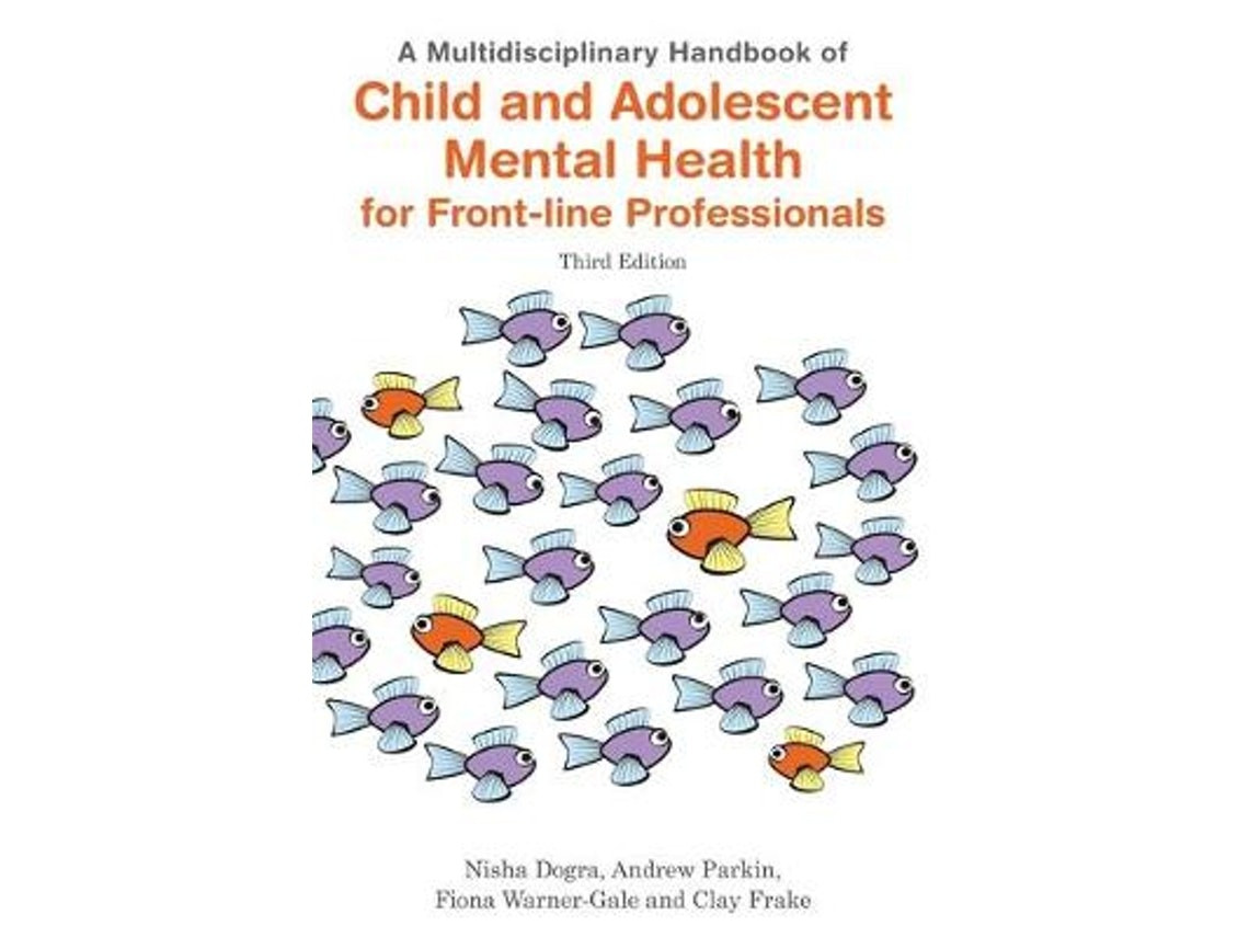 A Multidisciplinary Handbook of Child and Adolescent Mental Health de Nisha Dogra et al. (Inglés)