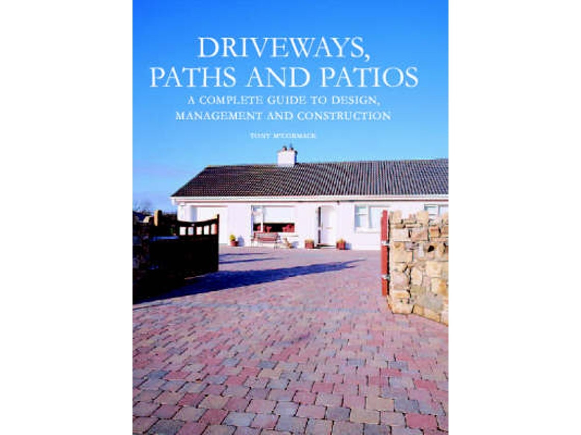 Driveways, Paths and Patios by Tony McCormack (English)