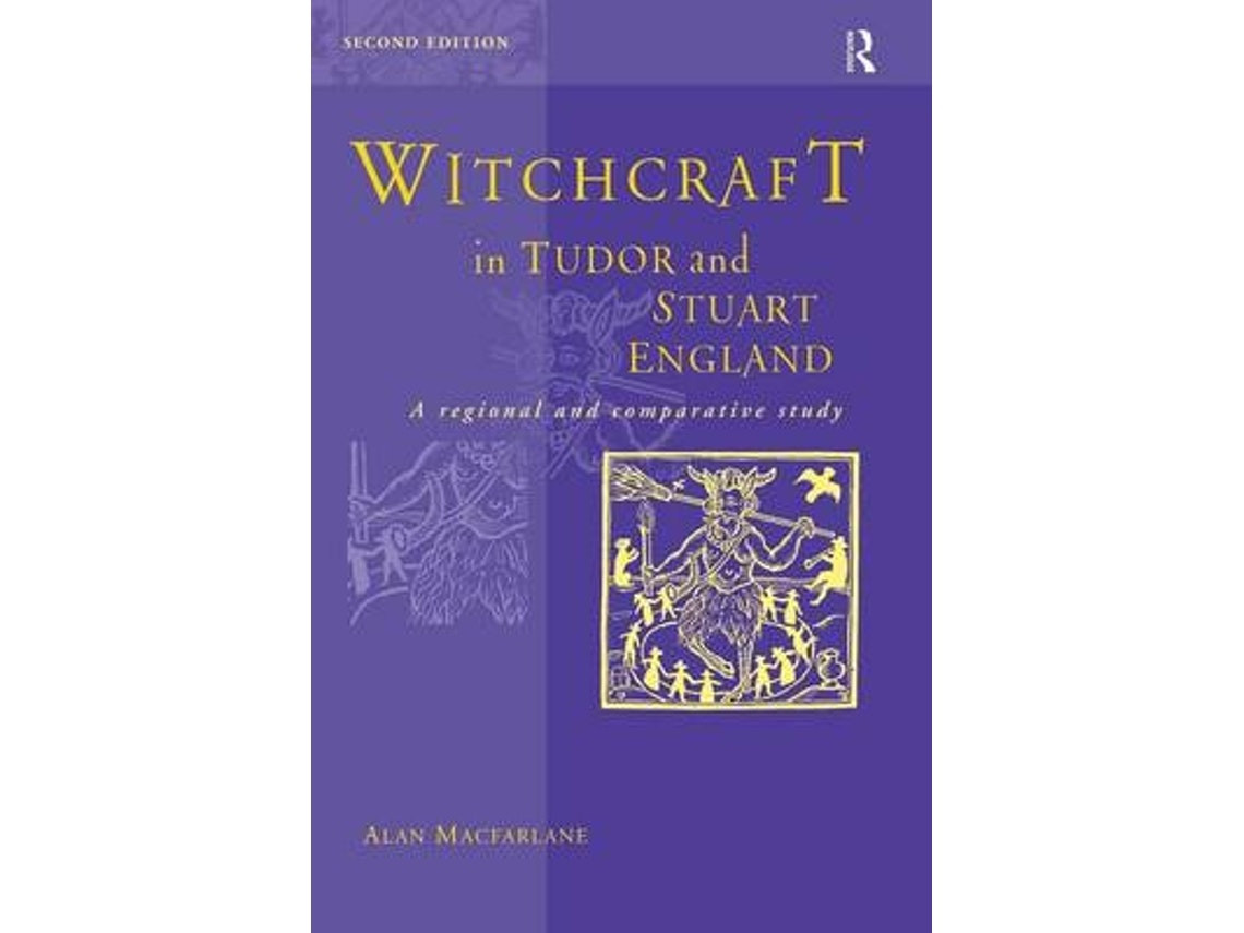 Witchcraft in Tudor and Stuart England de Alan MacFarlane (Inglés)