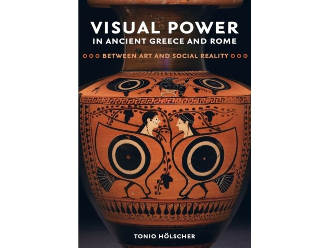 Visual Power in Ancient Greece and Rome de Tonio Hoelscher (Inglés)
