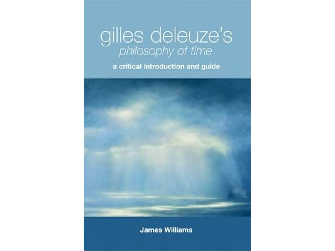 Gilles Deleuze's Philosophy of Time by James Williams (English)