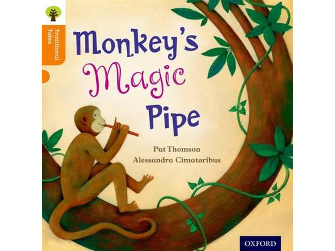 Oxford Reading Tree Traditional Tales: Monkey's Magic Pipe de Pat Thomson, Nikki Gamble, Pam Dowson y Charlotte Raby (Inglés)
