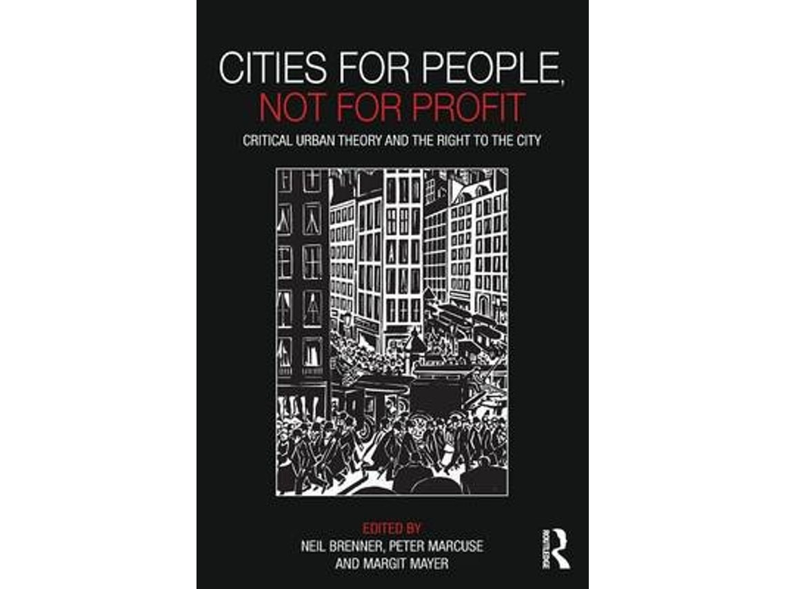 Cities for People, Not for Profit de Edited by Neil Brenner, Peter Marcuse, Margit Mayer (Inglés)