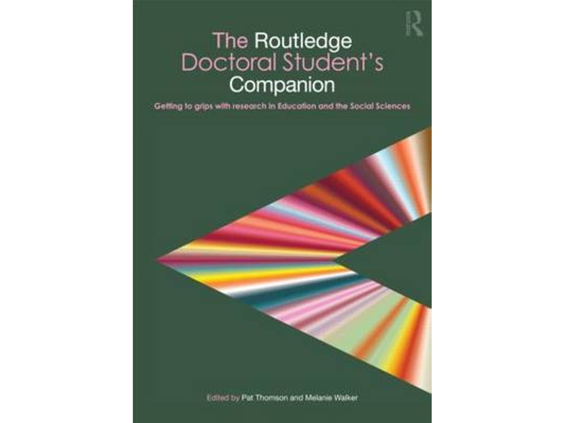 The Routledge Doctoral Student's Companion by Pat Thomson (English)